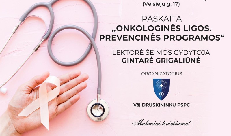 Paskaitą ,,Onkologinės ligos. Prevencinės programos“
